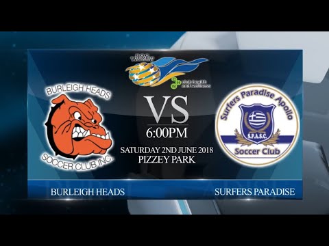 2018 FGC CHW Premier League Rd 7 - Burleigh Heads vs Surfers Paradise (2-1)