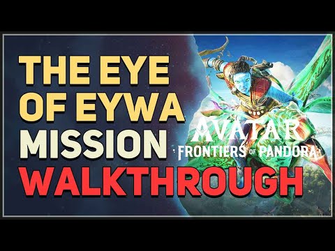 The Eye of Eywa Avatar Frontiers of Pandora