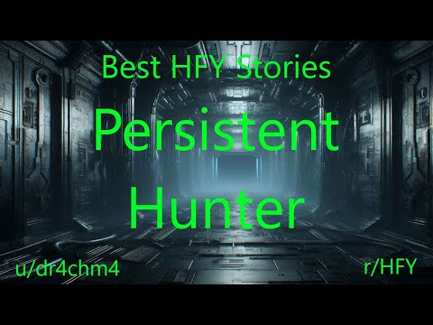 Best HFY Stories: Persistent Hunter