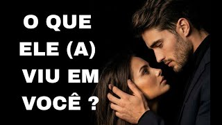 O que em VOCÊ despertou o INTERESSE DELE (A) ? O que ele,a mais gosta em você?