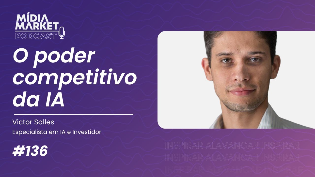 #136 O poder competitivo da IA com Victor Salles