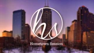 Hometown Session