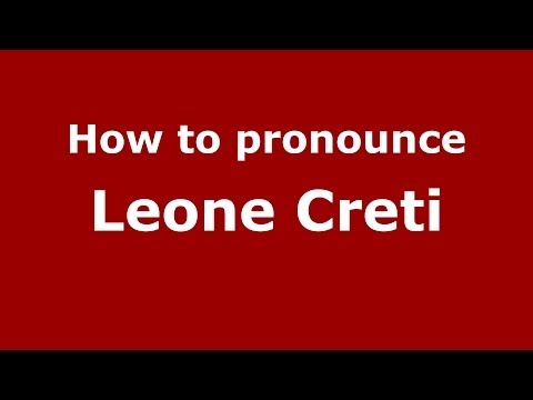 How to pronounce Leone Creti (Italian/Italy)  - PronounceNames.com