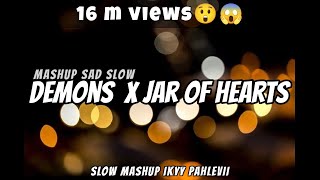 Download lagu Slow Sad Mashup - Demons X Jar of Heart ( Ikyy Pahlevii ) mp3