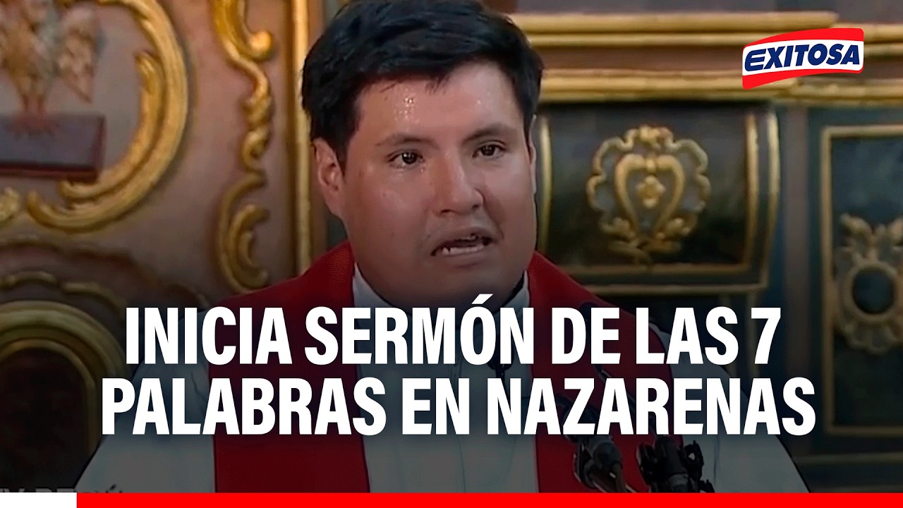 🔴🔵 Inicia el sermón de las 7 palabras en la Iglesia de las Nazarenas en el Cercado de Lima