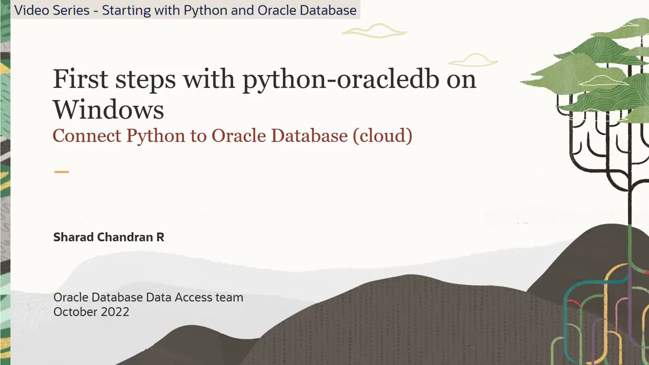Video 5: Install python-oracledb on Windows & connect to Oracle Autonomous Database in Oracle Cloud