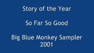 Story of the Year (Big Blue Monkey) - So Far So Good