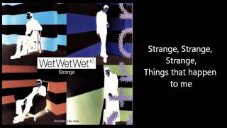 WET WET WET - Strange (with lyrics)