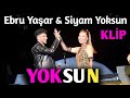 Ebru Yaşar & Siyam - Yoksun Bu Kalbi Yaksan (Remix Yoksun Yaksan) En Yeni Video | 2024