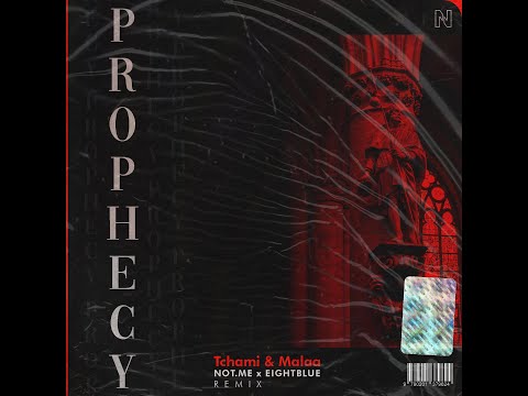 Tchami & Malaa - Prophecy (NOT.ME X EightBlue Remix) **FREE DOWNLOAD**