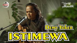 Download lagu ISTIMEWA (VERSI AKUSTIK) - DEMY YOKER | Kau yang mempesona mp3 Download lagu ISTIMEWA (VERSI AKUSTIK) - DEMY YOKER | Kau yang mempesona mp3