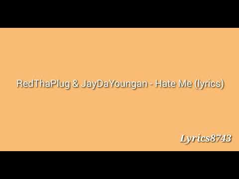 RedThaPlug & JayDaYoungan - Hate Me