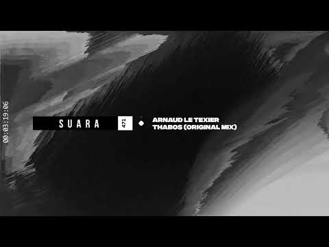Arnaud Le Texier - Thabos (Original Mix) [Suara]
