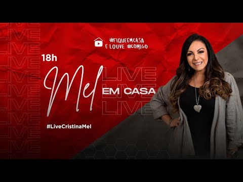 🔴 Live Cristina Mel #FiqueEmCasa Louve #Comigo