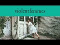 Violent Femmes - Gone Daddy Gone (Official Audio/40th Anniversary Deluxe Edition)