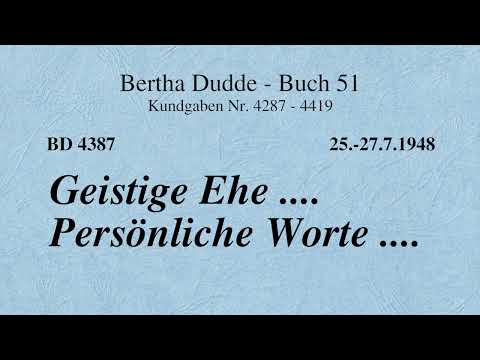 BD 4387 - GEISTIGE EHE .... PERSÖNLICHE WORTE ....
