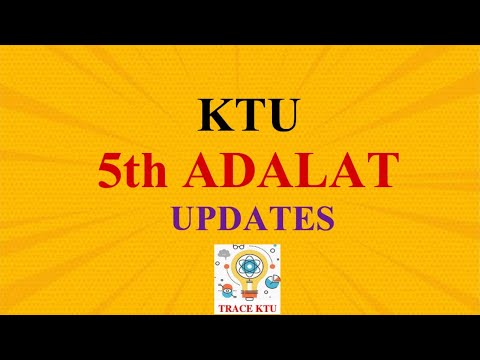 KTU 5th ADALAT UPDATES | LP GRADE | CENTER CHANGE OPTION | TRACE KTU