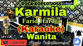 Download lagu KARMILA - FARID HARDJA (Karaoke) Koplo Joss | | Nada Wanita || CIS minor mp3