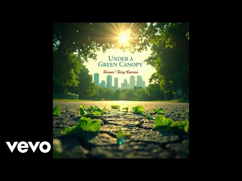 Terence "Terry" Curran - Under The Green Canopy (Official Music Video) (Lyric Video)