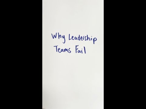 Tại sao các đội ngũ lãnh đạo thất bại (Why Leadership Teams Fail)