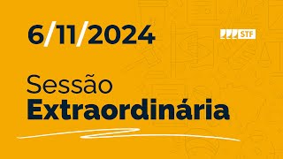 Sessão Extraordinária - Acordo de reparação de danos causados na tragédia em Mariana - 6/11/24