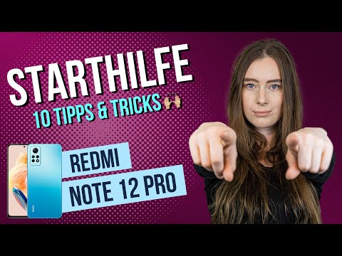Xiaomi Redmi Note 12 Pro - Die 10 besten Tipps & Tricks für den Start