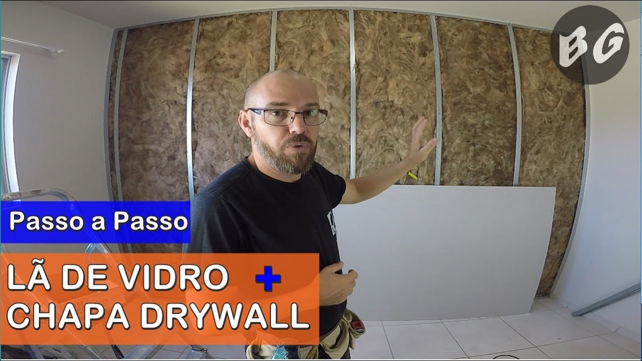 COMO COLOCAR LÃ DE VIDRO EM PAREDE DRYWALL - Passo a Passo