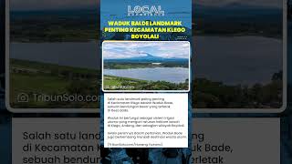 Waduk Bade di Klego, Penyangga Irigasi Sawah yang Kini Berkembang Menjadi Wisata Alam Boyolali