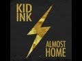 Kid Ink - Almost Home the full EP(album, mixtape ...
