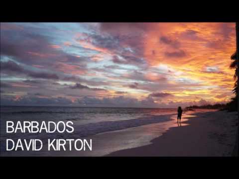 Barbados, David Kirton: Whoa I'm going to Barbados. Island Reggae Pop