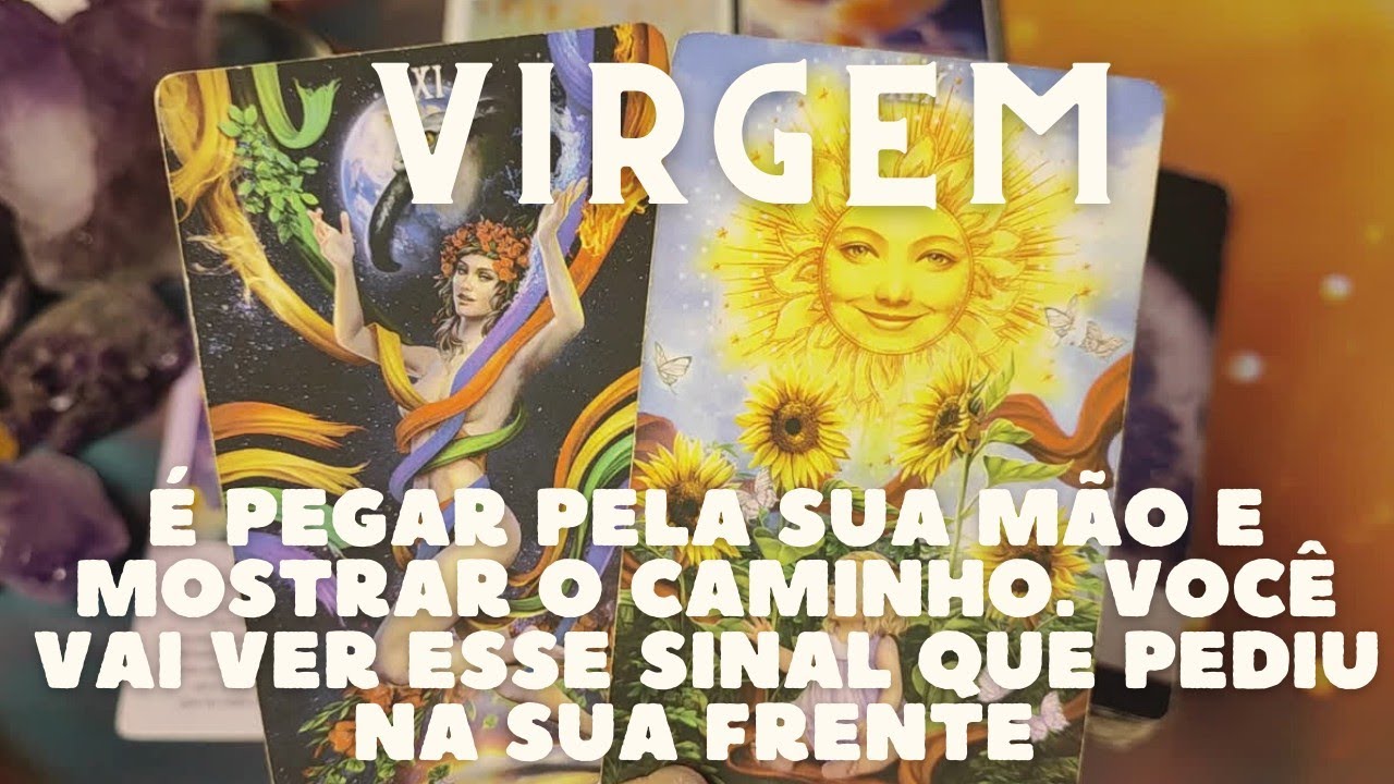 VIRGEM 💎♍ É PEGAR PELA SUA MÃO ✋ E MOSTRAR O CAMINHO 👀💥😱 VOCÊ VAI VER ESSE SINAL ✨✨✨