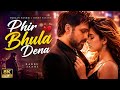 New Song 2026 New Hindi Song Phir Bhula Dena Emraan Hashmi Disha Patani New Song