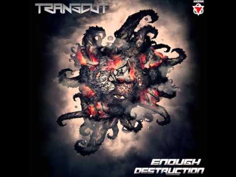 Transcut - Enough Destruction