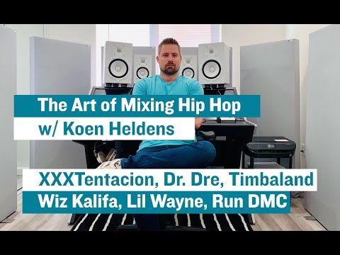 The Art of Mixing Hip Hop Records w/ Koen Heldens [XXXTentacion, Dr. Dre, Timbaland]