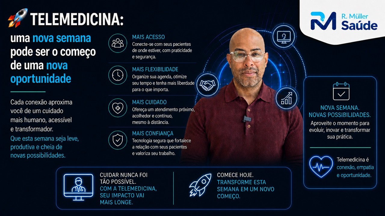 🚀 TELEMEDICINA: uma nova semana pode ser o começo de uma nova oportunidade