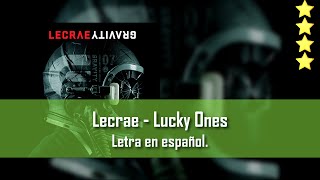 Lecrae - Lucky ones. Letra en español