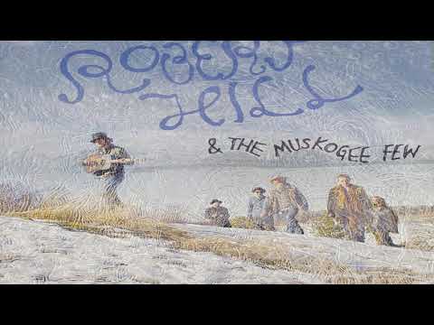 Robert Hill & the Muskogee Few - Do You Still Remember Me (OFFICIAL)