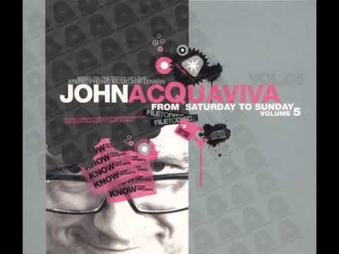 John Acquaviva - From Saturday To Sunday Volume 5 - CD1 [2004]