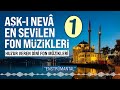 Aşkı Neva'nın En Sevilen Fon Müzikleri 1 - Huzur Veren Dini Fon Müzikleri - Enstrümantal