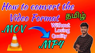 convert mov to mp4 without losing quality tamil | convert mov to mp4 in vlc tamil | .mov to .mp4