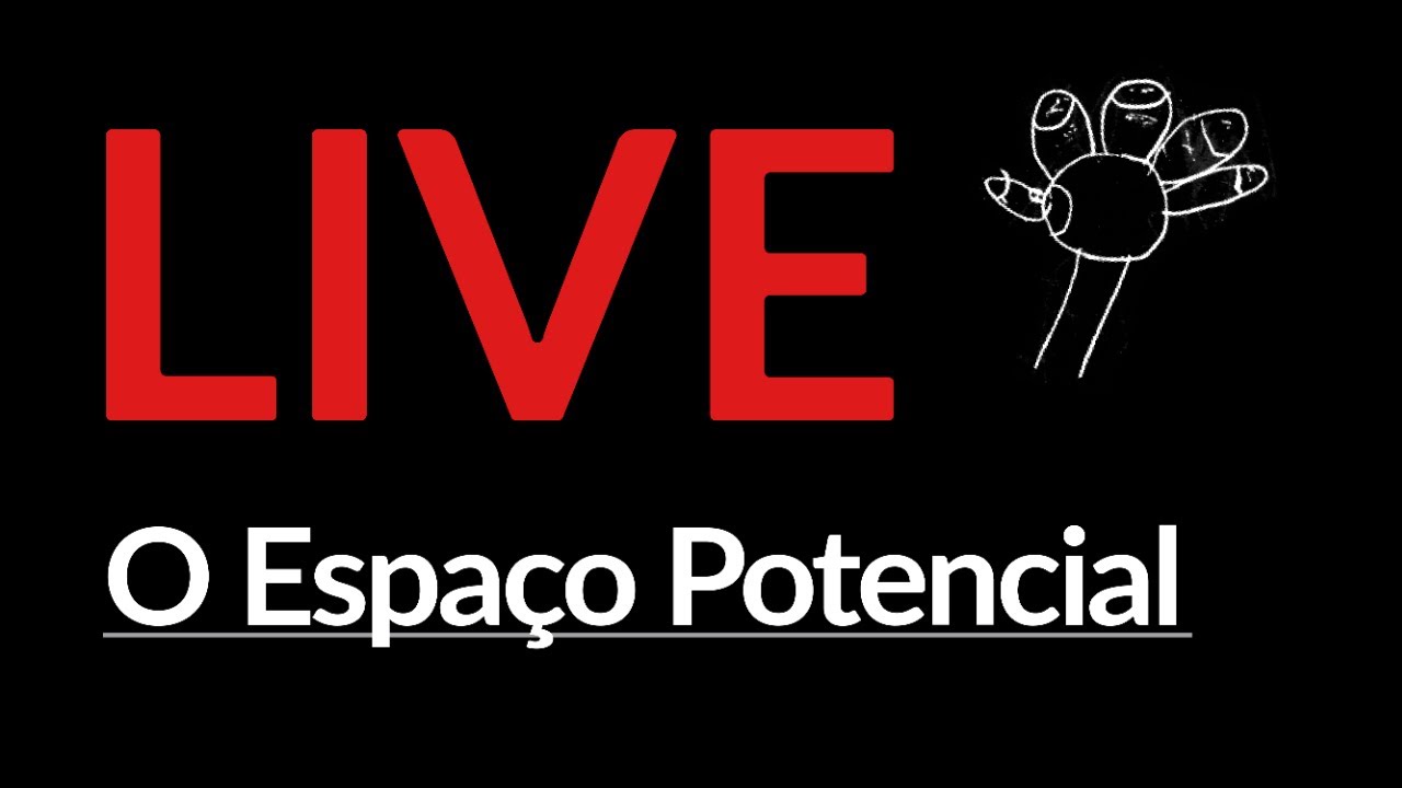 LIVE | O Espaço Potencial