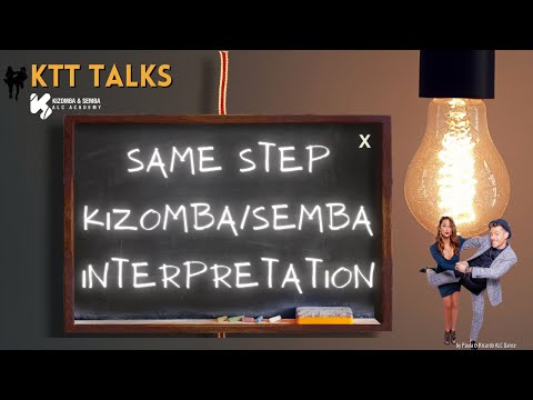 KTT Talks - Kizomba & Semba - Same Step different Interpretation by Paula & Ricardo ALC