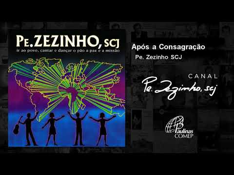 Após Consagração - Padre Zezinho