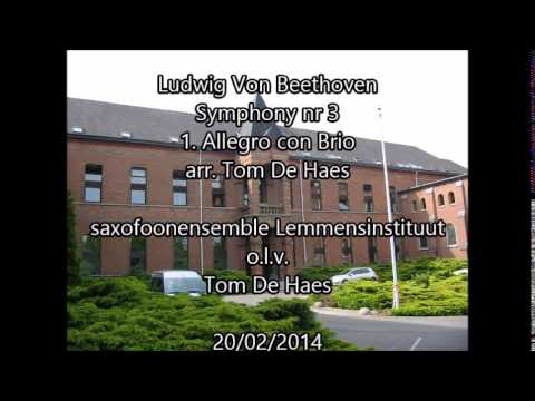 Ludwig Von Beethoven - Tom De Haes - Symphony nr3 part 1 - saxofoonensemble Lemmensinstituut