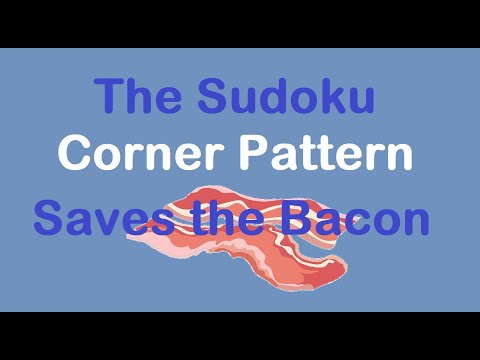 Sudoku Primer 310 - The Corner Pattern Saves the Bacon