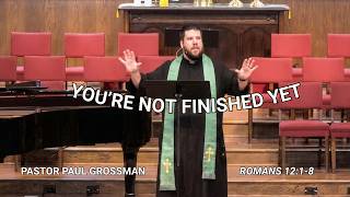 Mercy Recreates Us | Romans 12:1-8 | Pastor Paul Grossman