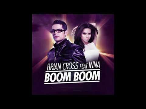 Brian Cross ft Inna - Boom Boom (DJ Bryan Nine REMIX)