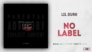 Lil Durk - No Label