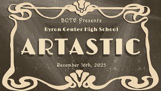 Byron Center High School: Artastic! (December 16th, 2025)