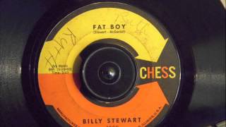 BILLY STEWART -  FAT BOY